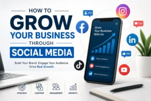 How to Grow Your Business Through Social Media?